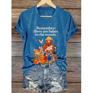 Remember: There Are Babes In The Woods Print T-shirt