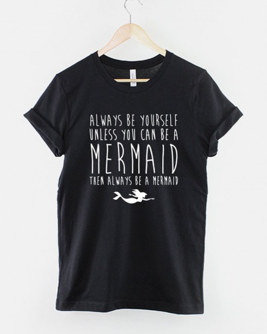 Always Be Yourself Mermaid Print Women's T-shirt