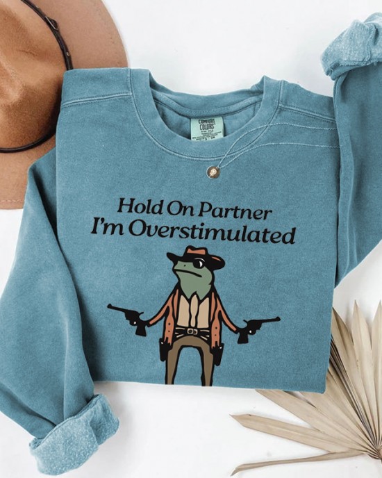 Women's Hold On Partner Im Overstimulated Print Vintage Sweatshirt