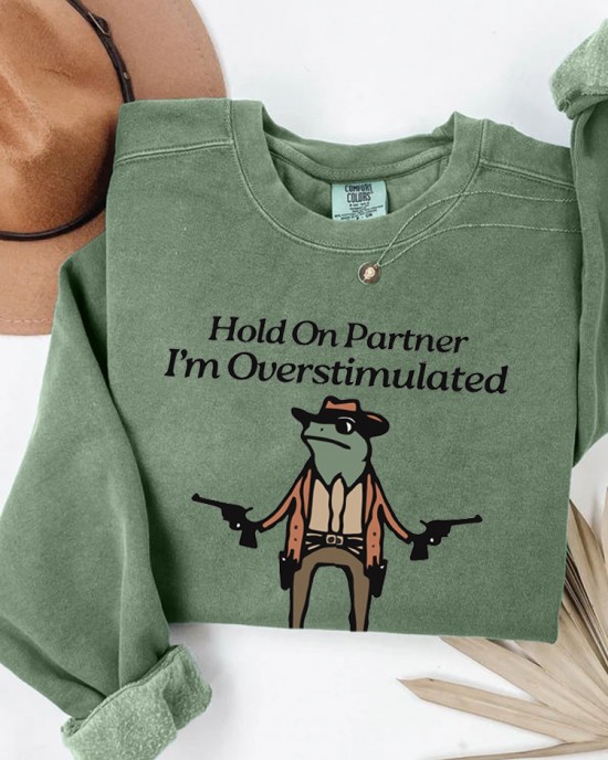 Women's Hold On Partner Im Overstimulated Print Vintage Sweatshirt